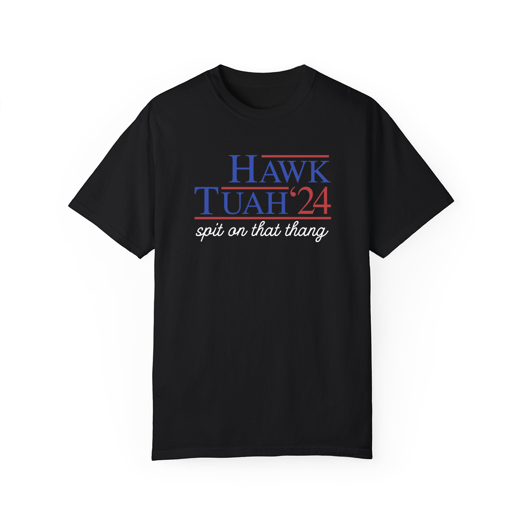 Presidential "Hawk Tuah 24 Spit On That Thang" Tee